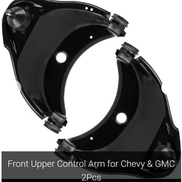 Front Upper Control Arms for Chevy/GMC (NEW)