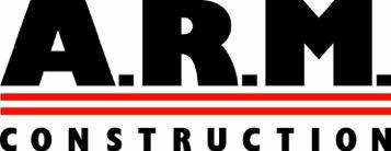 A.R.M. CONSTRUCTION  30+ years in business