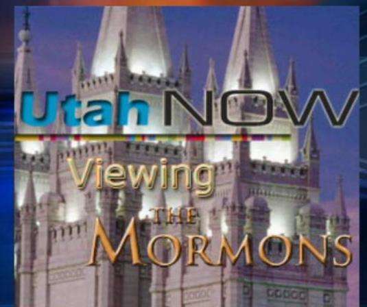 KUED and KBYU Utah Now "Viewing the Mormons" to Air Friday