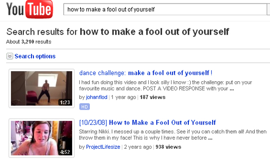 Search results for "How to make a fool of yourself" on YouTube.