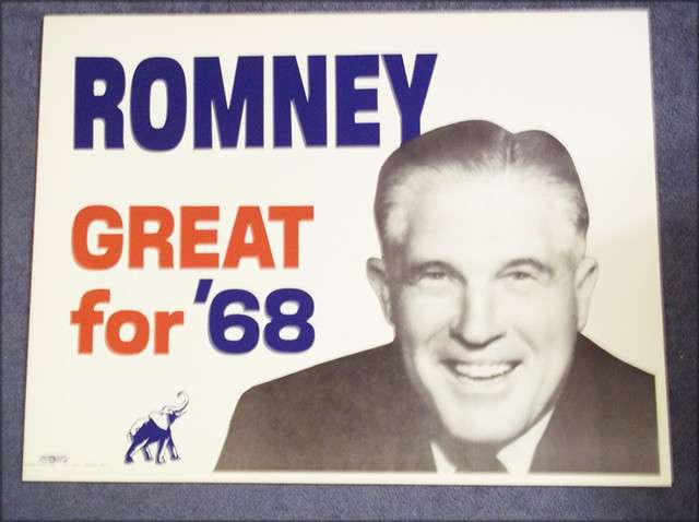 A campaign poster touting George Romney, father of Mitt Romney, during his presidential run in 1968.