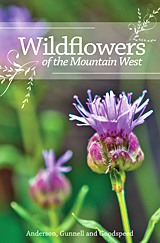 Wildflowers of the Mountain West
Anderson, Gunnell, and Goodspeed
5.5 x 8.5, 328 pages

ISBN 978-0-87421-895-4
spiral bound 

ISBN 978-0-87421-896-1
e-book