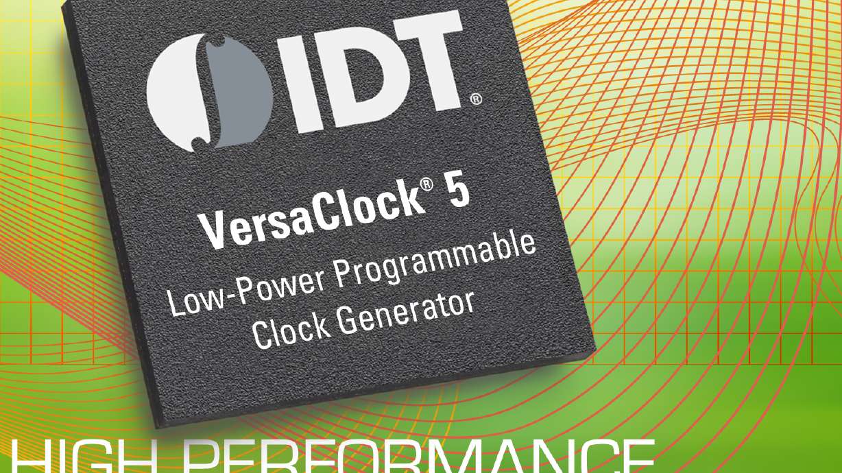 IDT's Multi-output, Low-power Timing Solution Features Less Than 0.7ps Phase Jitter and Superior Design Flexibility, Ideal for Cost-sensitive, Low-power Consumer and Low-jitter Communications Applications