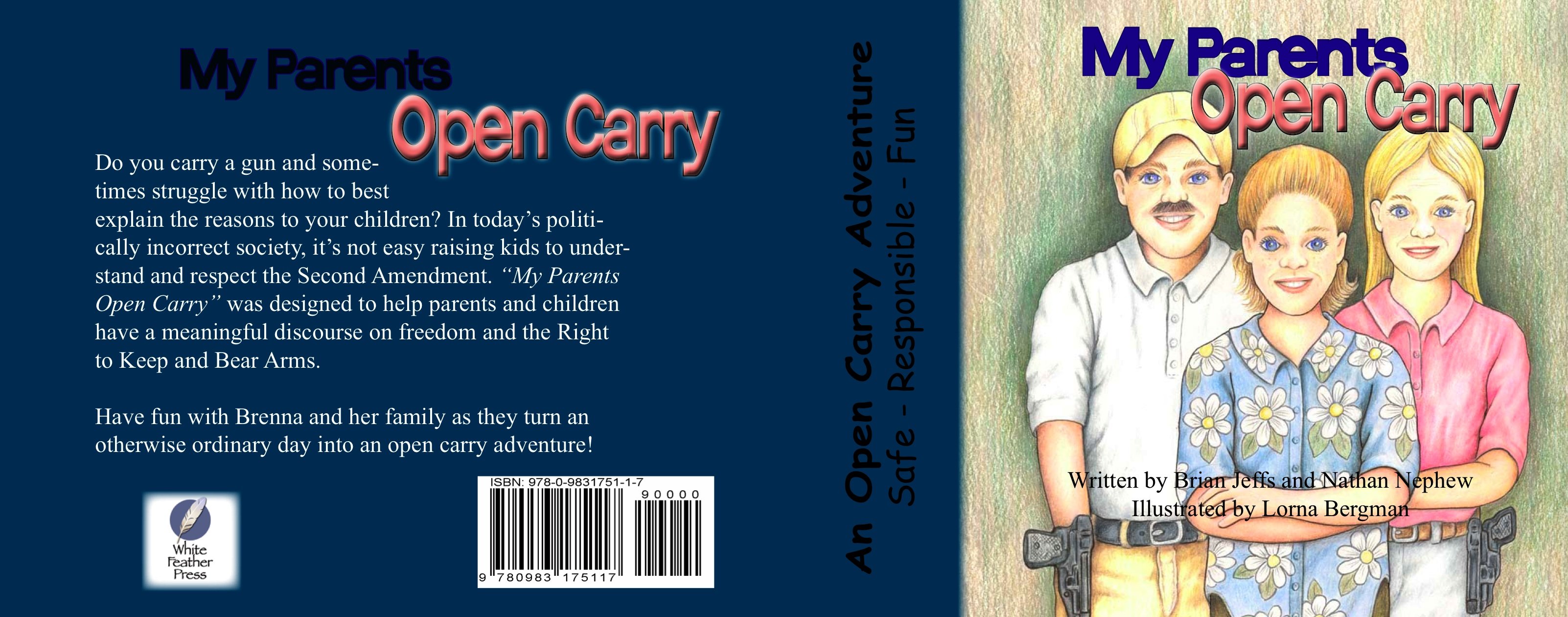 "My Parents Open Carry" is the story of a typical Saturday for 13-year-old Brenna Strong, running errands with her parents while they carry handguns in plain sight, or "open carry."