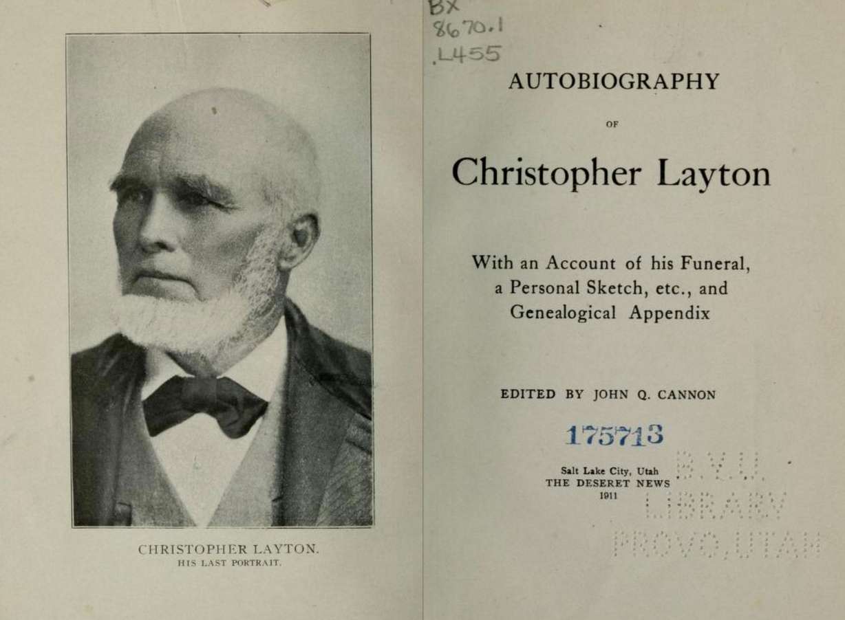 Autobiography of Christopher Layton, the founder of Kaysville, Layton, and Thatcher, Arizona.