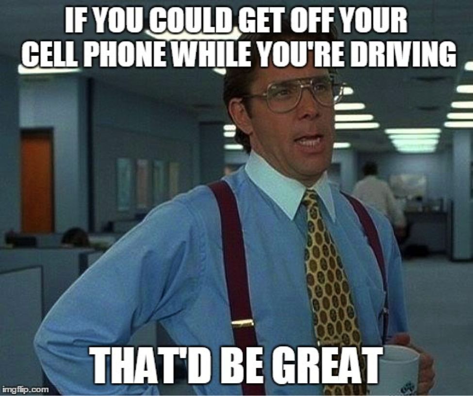 Top distracted driving memes from Join the Resistance