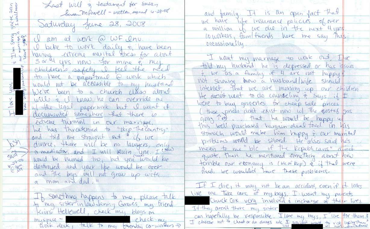 This is Susan Powell’s last will and testament, which she wrote while at work on June 28, 2008, roughly a year and a half prior to her disappearance. Powell placed this document in a safe deposit box to which she alone controlled access. Police in West Valley City recovered it using a subpoena on Dec. 15, 2009. (Photo: West Valley City, Utah police)