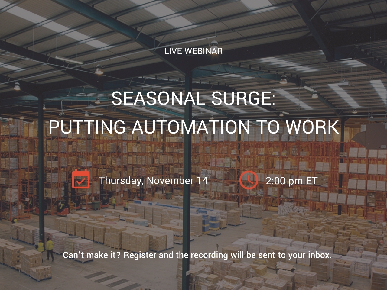 Seasonal Surge: How to Put Automation to Work - Today & Tomorrow