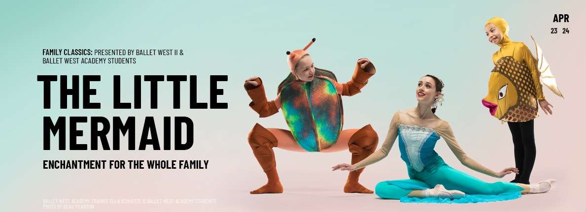 "The Little Mermaid” will be performed by the Ballet West Company at the Janet Quinney Lawson Capitol Theatre on April 23-24, 2021. (Photo: Beau Pearson vai Ballet West)