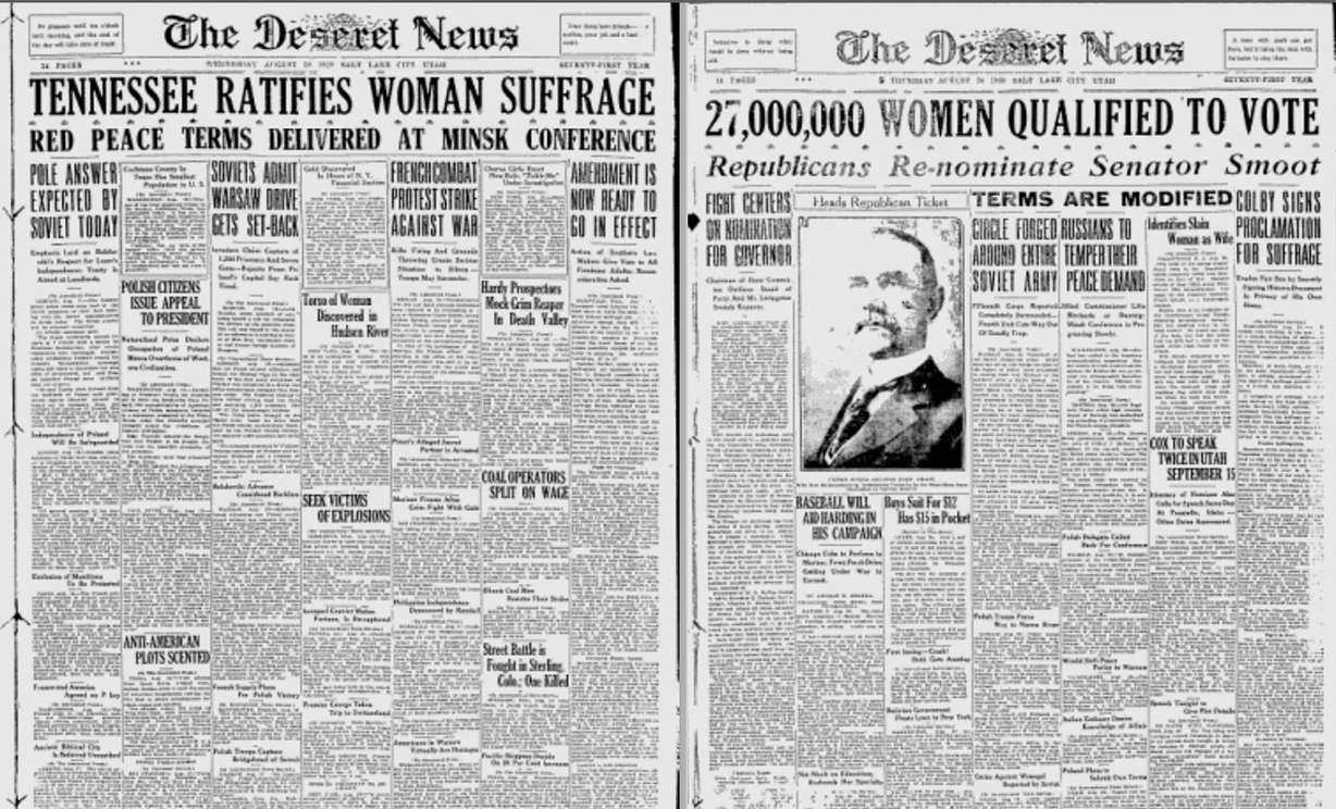 The front pages of the Deseret News on Aug. 18, 1920, and Aug. 26, 1920. Tennessee became the 36th state to ratify the 19th amendment but it took eight days before the amendment was officially made into law.