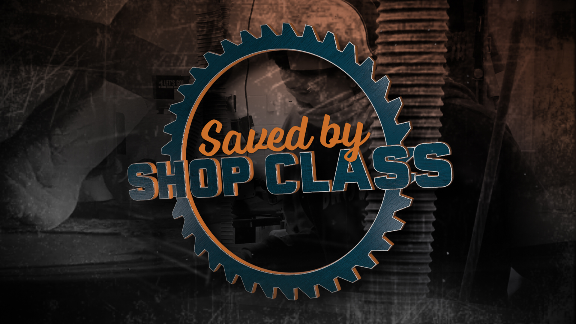 General conference special: Saved by shop class