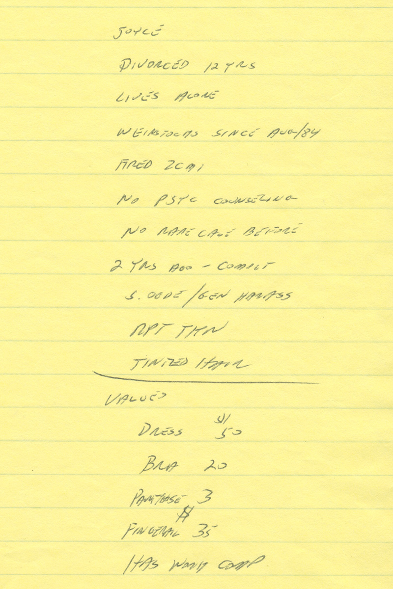 Detective William Holthaus took these handwritten notes after speaking to Joyce Yost on April 4, 1985. They include basic biographical information as well as approximate values for her clothing and fingernails that were damaged by the man who assaulted her.