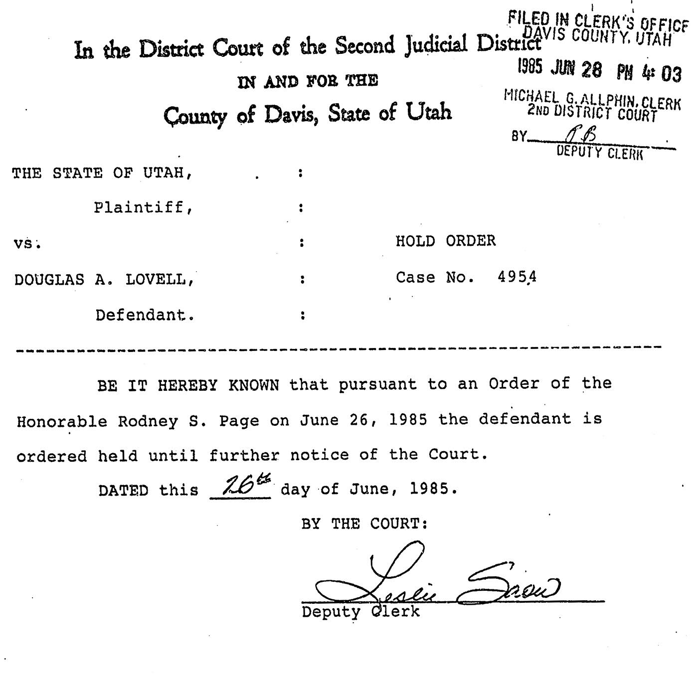 Utah 2nd District Court Judge Rodney Page placed this hold order on Douglas Lovell on June 26, 1985 while Lovell was awaiting trial for the rape of Joyce Yost.