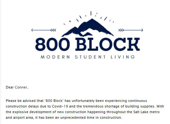 Portion of a letter sent by 800 Block to USU students. Dozens of students at Utah State University have just learned that the apartment complex they planned to move into before the start of the school year is not ready for residents.
