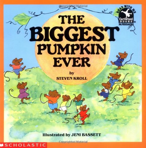 "The Biggest Pumpkin Ever" by Steven Kroll