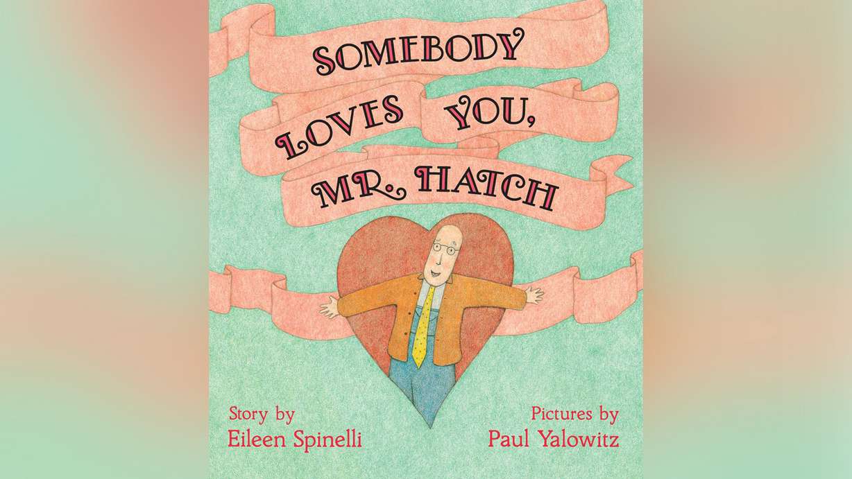 "Somebody Loves You, Mr. Hatch" by Eileen Spinelli