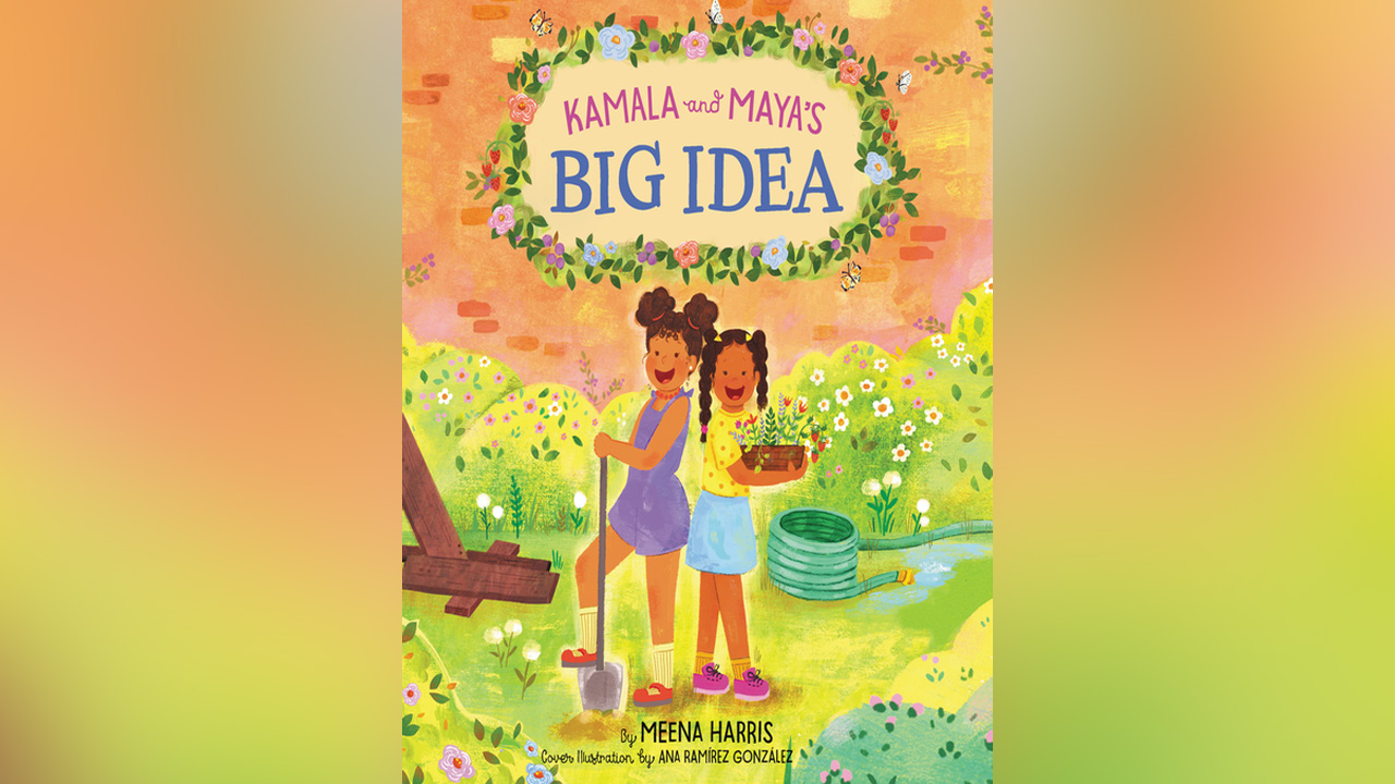 "Kamala and Maya’s Big Idea" by Meena Harris