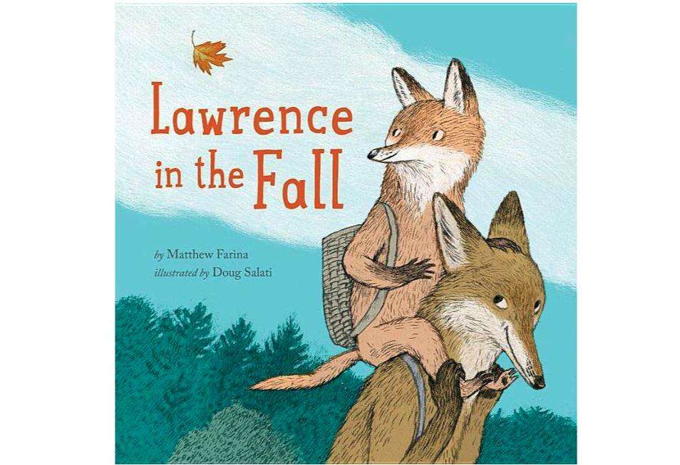 "Lawrence in the Fall" written by Matthew Farina and illustrated by Doug Salati.