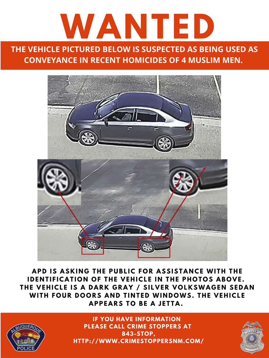 This wanted poster released Sunday, by the Albuquerque Police Department shows a vehicle suspected of being used as a conveyance in the recent homicides of four Muslim men in Albuquerque, N.M.