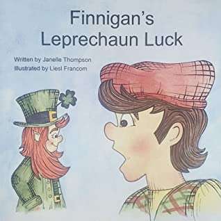 "Finnigan's Leprechaun Luck" by Janelle Thompson