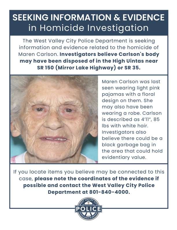 A poster seeks the public's help finding the body of a 99-year-old West Valley woman who police say was killed in November by her grandson, who then disposed of her body in the High Uintas, possibly near the Mirror Lake Highway.