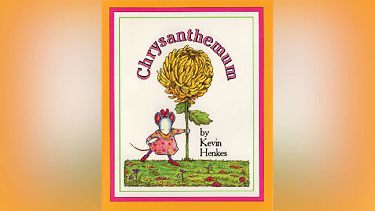 "Chrysanthemum" by Kevin Henkes.