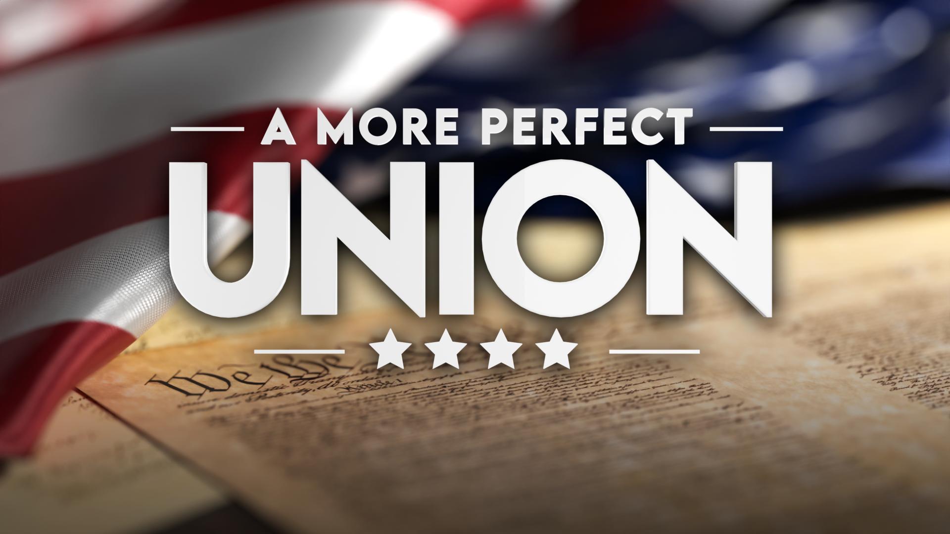 General conference special: 'A More Perfect Union'