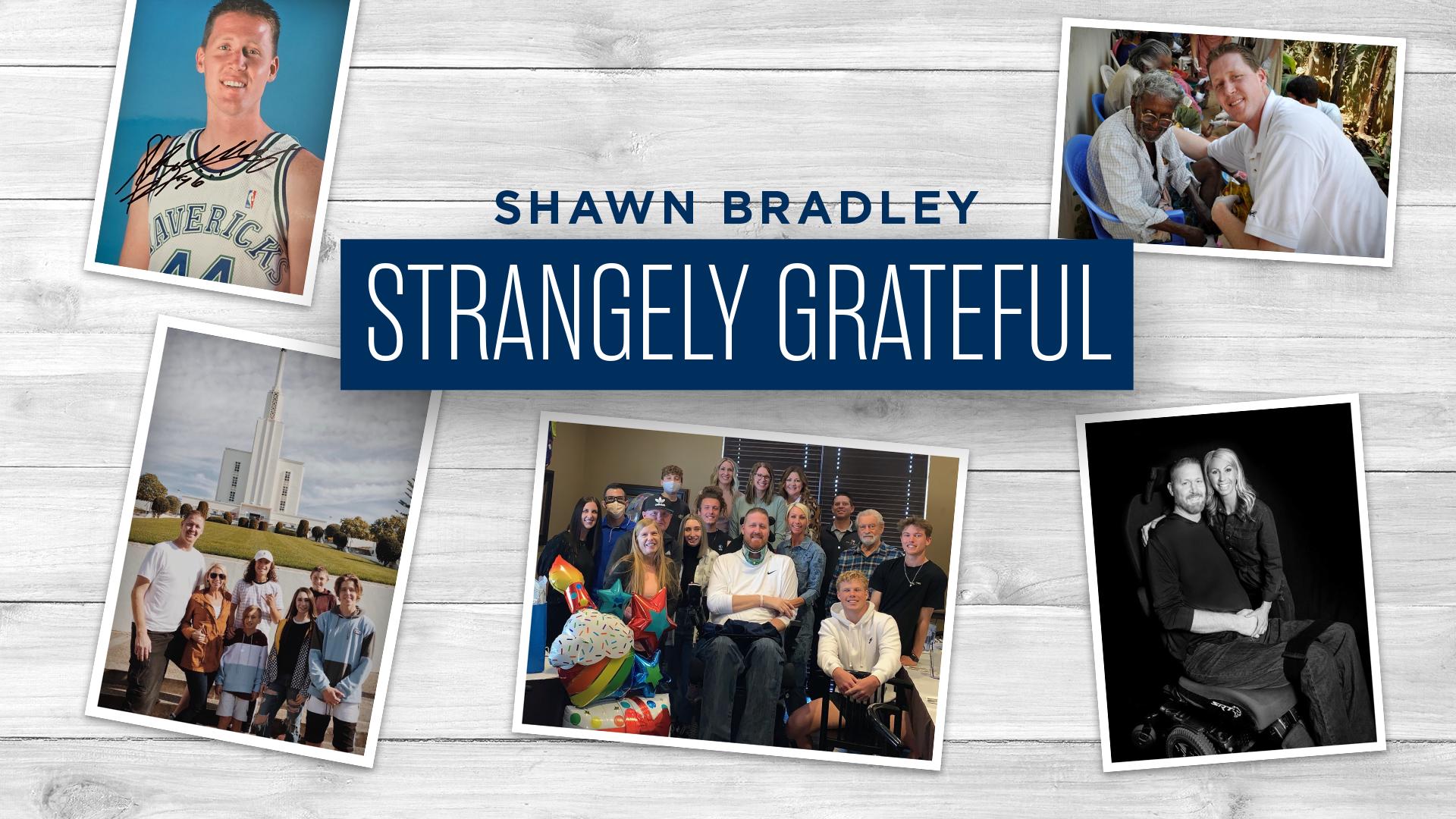 General conference special: 'Shawn Bradley: Strangely Grateful'