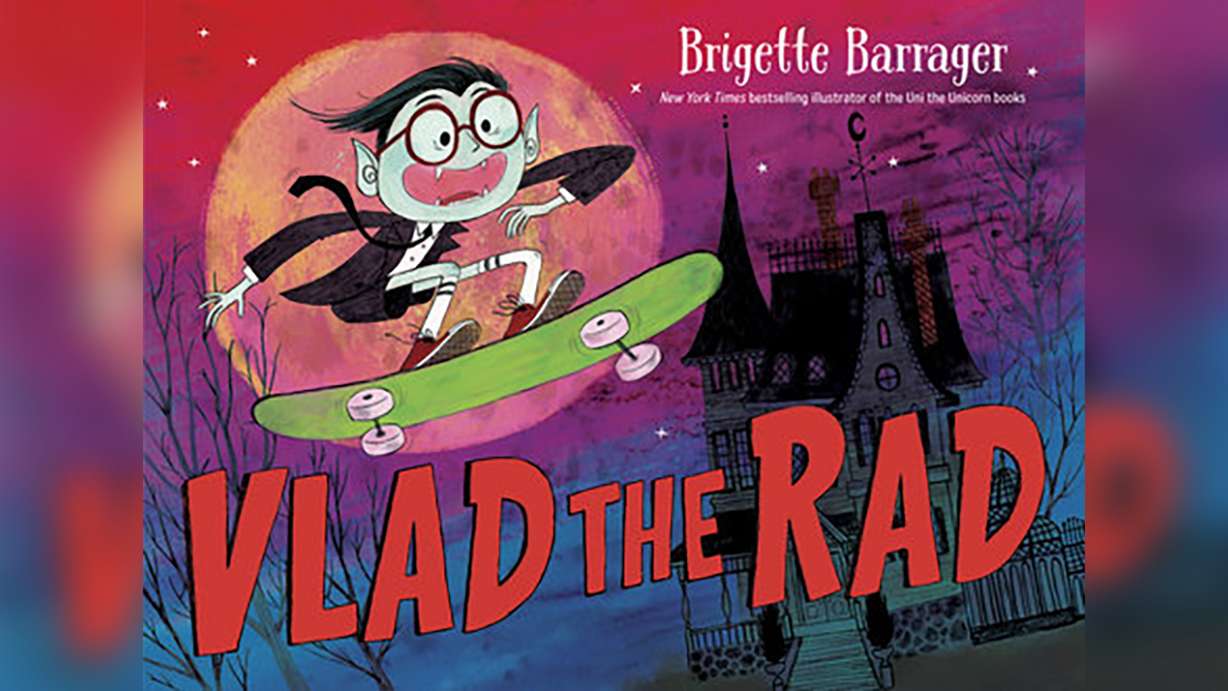 "Vlad the Rad," by Brigette Barrager.