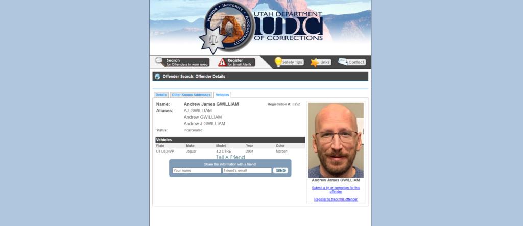 Utah Department of Corrections website shows Andrew Gwilliam.