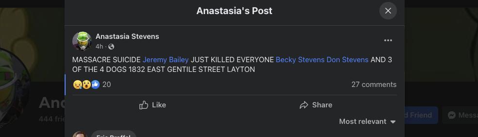 A Facebook post from the account of Anastasia Stevens was posted at 9:43 a.m. on Friday, just two minutes before Layton police said they received a call from Jeremy Bailey claiming he had killed Stevens and her parents.