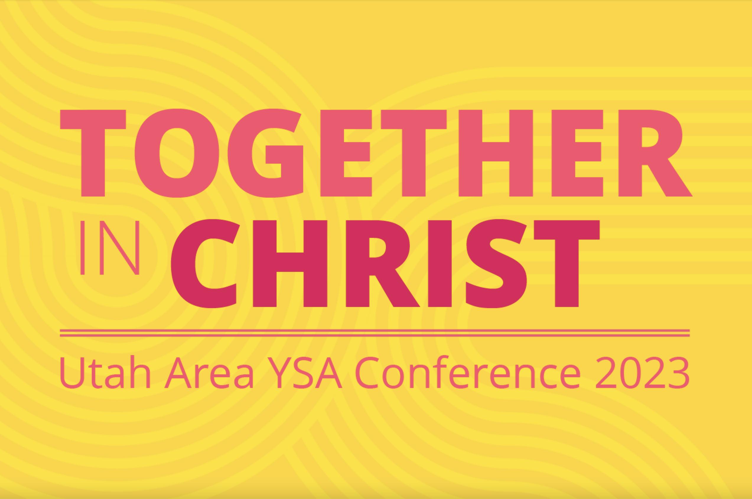 The Church of Jesus Christ of Latter-day Saints Utah area is hosting a large conference for young single adults in August, the first conference of its kind for the Utah area.