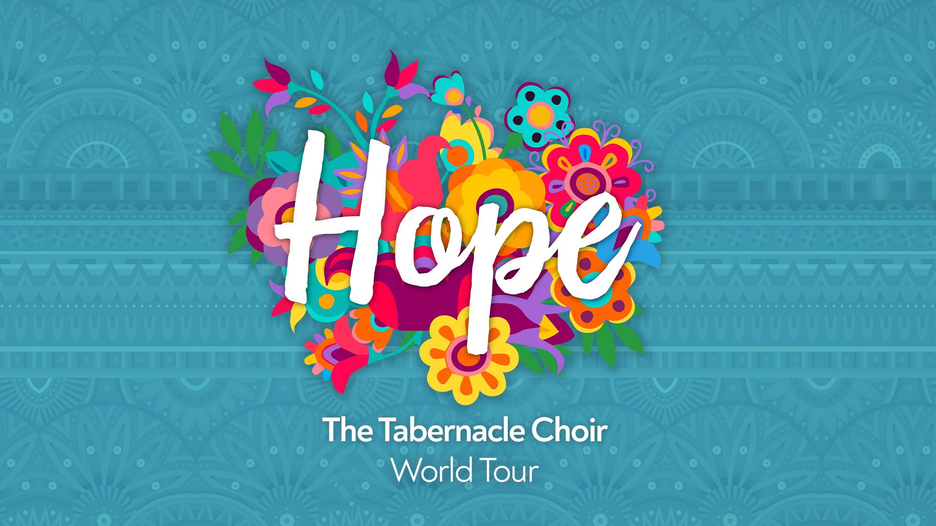General conference special: 'Hope: The Tabernacle Choir World Tour'