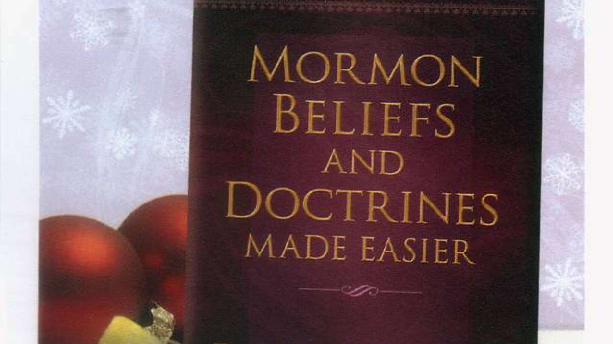 "Mormon Beliefs and Doctrines Made Easier"