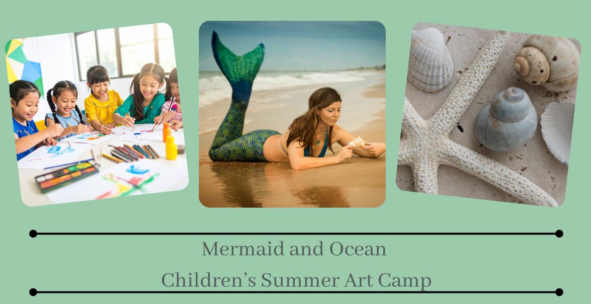 Mermaid and Ocean Children’s Summer Art Camp