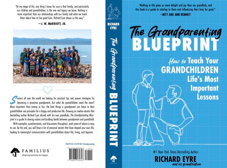"The Grandparenting Blueprint," by Richard Eyre and his grandchildren, was released by Familius Publishing in March 2026.