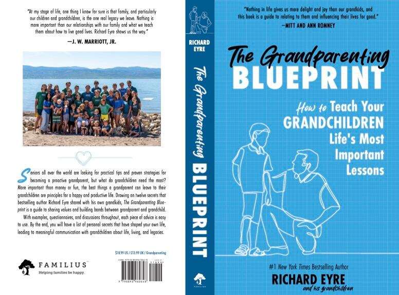 "The Grandparenting Blueprint," by Richard Eyre and his grandchildren, was released by Familius Publishing in March 2026.
