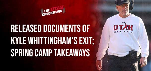 The Utah Checkdown podcast: Breaking down Whittingham's exit at Utah + spring camp takeaways