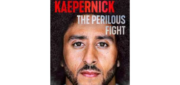 Colin Kaepernick to publish memoir 'The Perilous Fight' in September