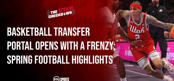 The Utah Checkdown podcast: Basketball transfer portal talk + spring football highlights