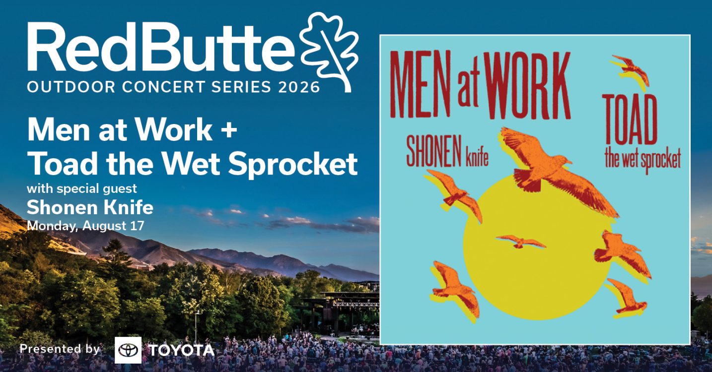2026 Red Butte Outdoor Concert Series: Men at Work + Toad the Wet Sprocket