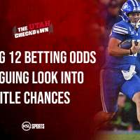 The Utah Checkdown podcast: Early Big 12 odds an intriguing look into Utah's title chances