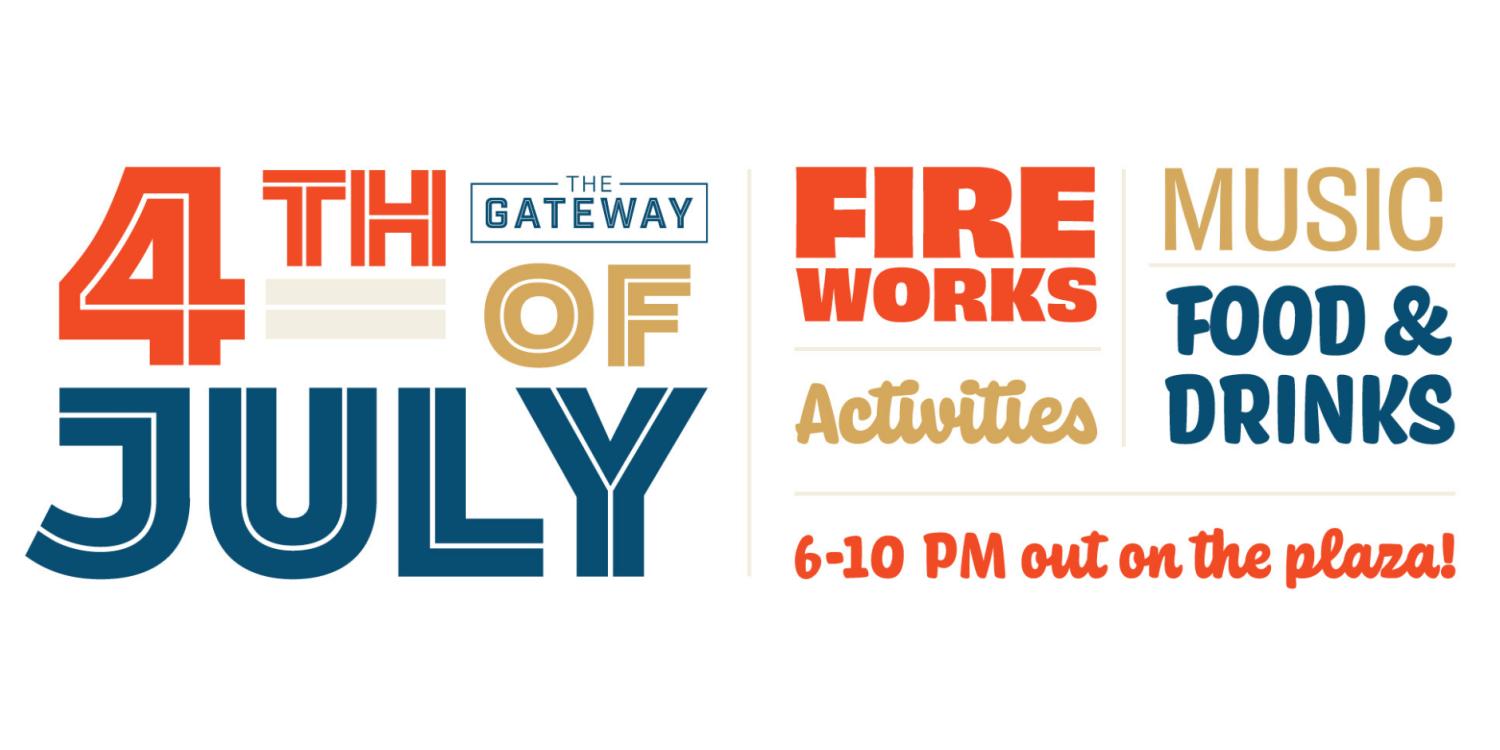 4th of July Celebration at the Gateway