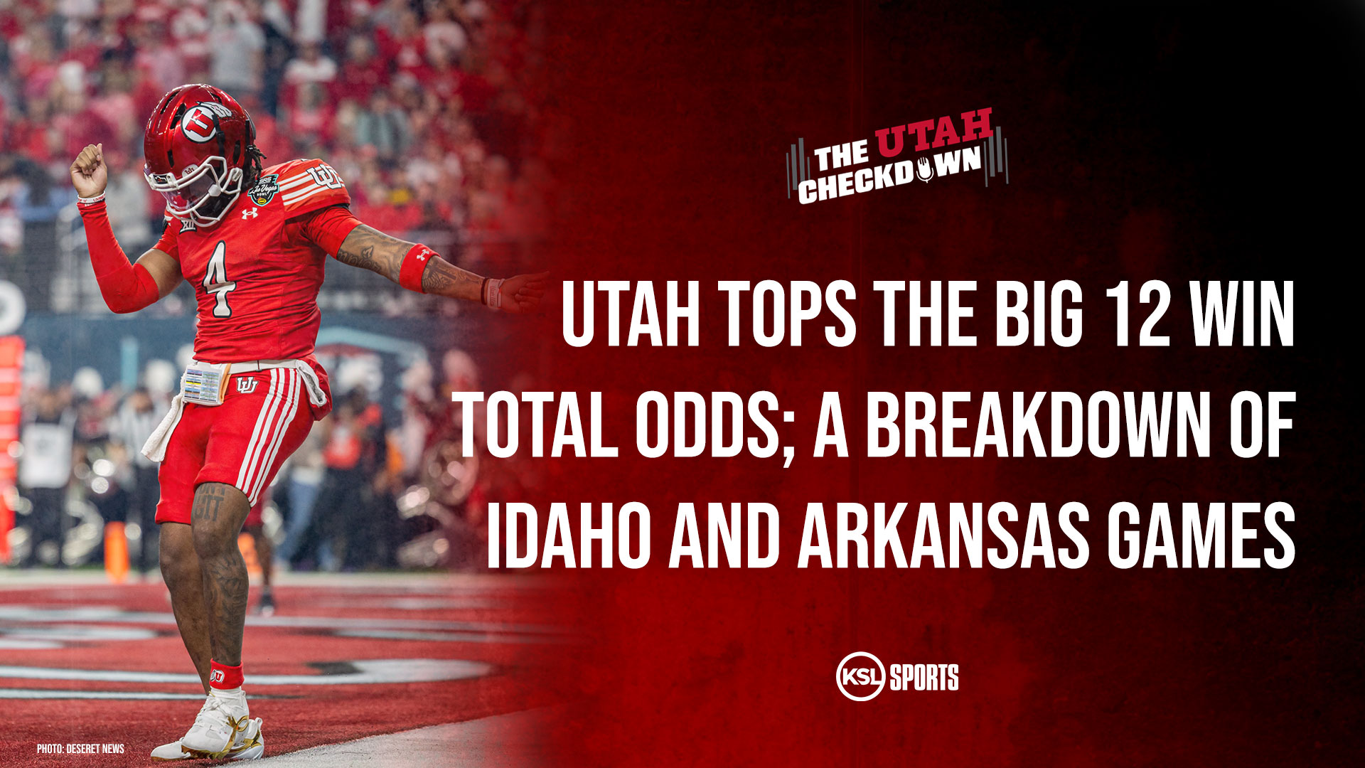 The Utah Checkdown podcast: Utah tops Big 12 win totals + Football schedule series look at Arkansas