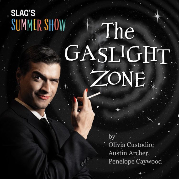 SLAC's Summer Show: The Gaslight Zone