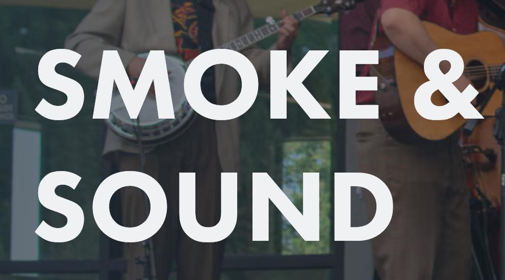 Smoke & Sound 2026
