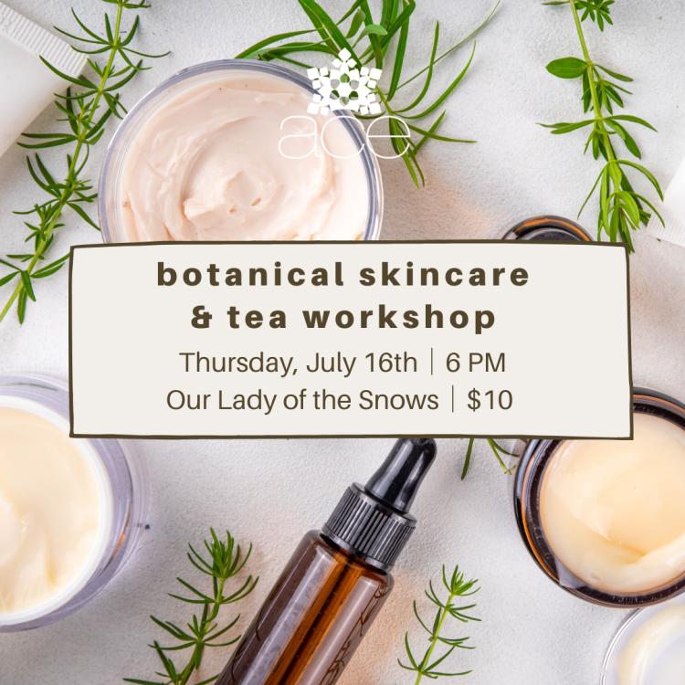 Botanical Skincare & Tea Workshop