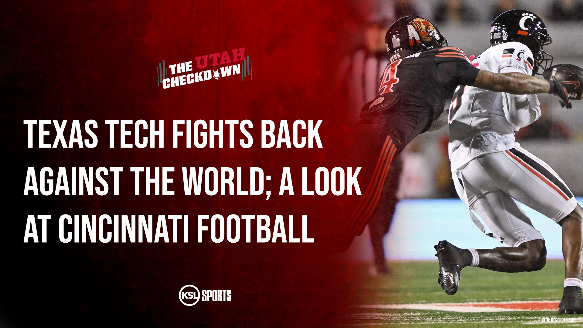 The Utah Checkdown podcast: Texas Tech fights back against the world + Previewing Cincinnati
