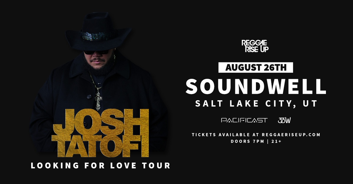 JOSH TATOFI - LOOKING FOR LOVE TOUR