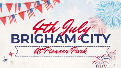 Brigham City's 4th of July Celebration